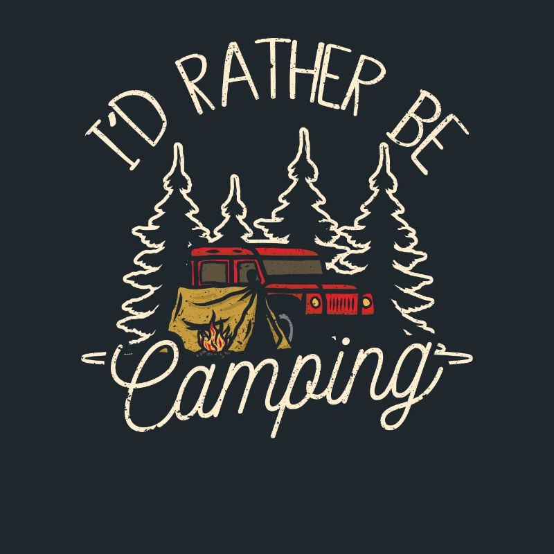 I'd rather camp Fun nature lovers