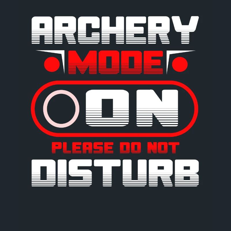 Archery Mode On Please Do Not Disturb