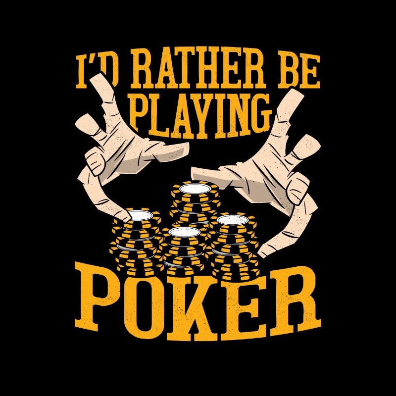 I'd Rather Be Playing Poker Gambling Card Player