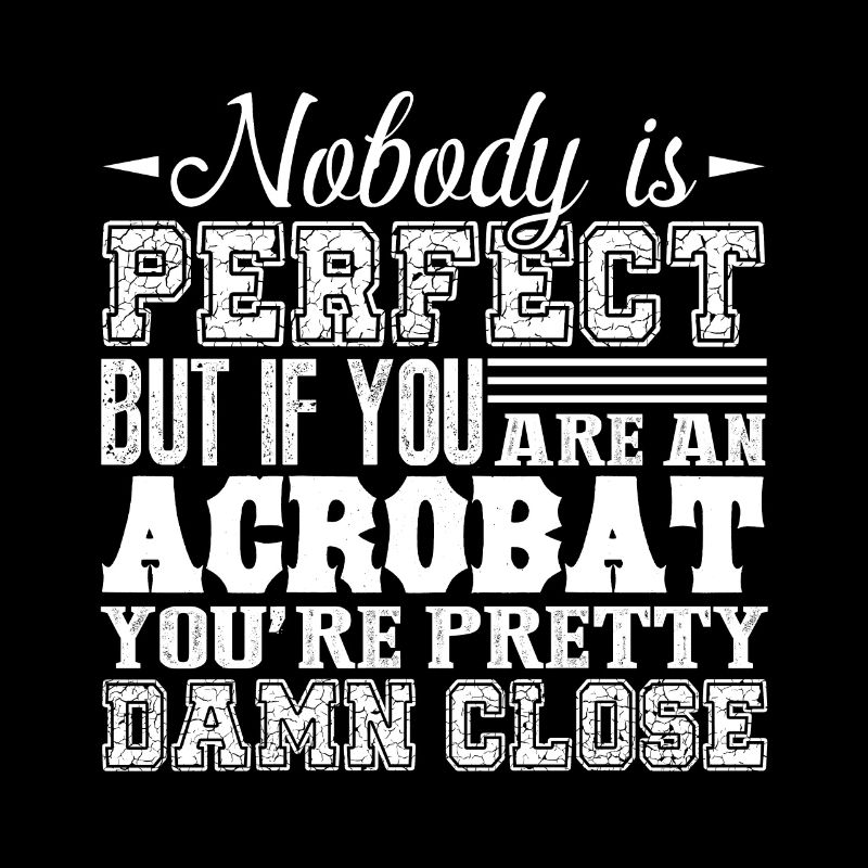 Acrobat If You're An Acrobat