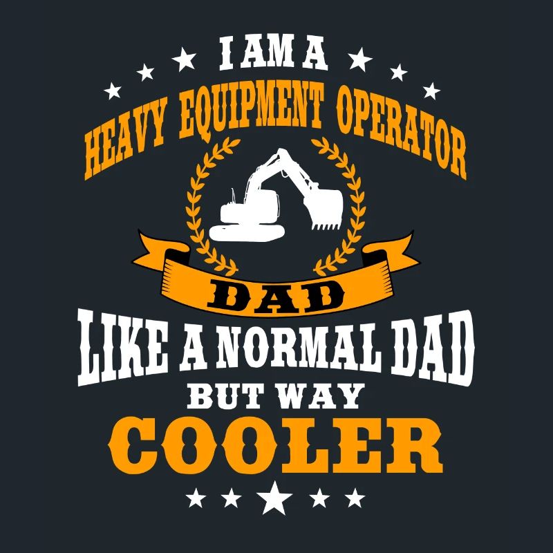 Excavator driver dad