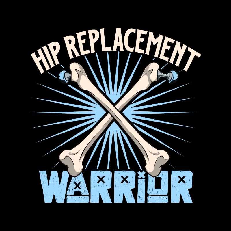 Hip Replacement Warrior - Chirurgie de la hanche