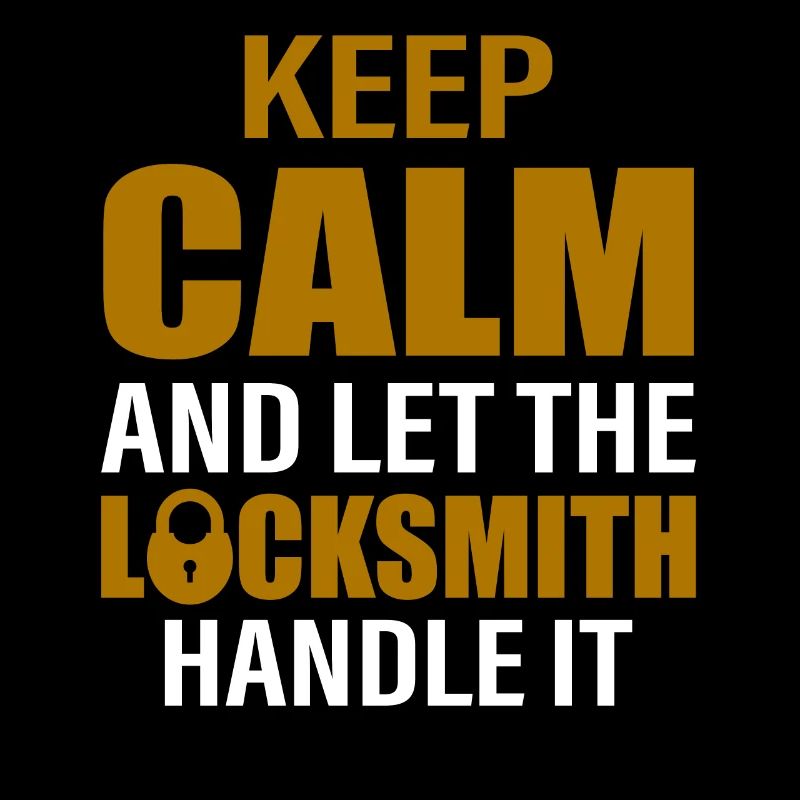 Keep Calm And Let The Locksmith Handle It Lockpick