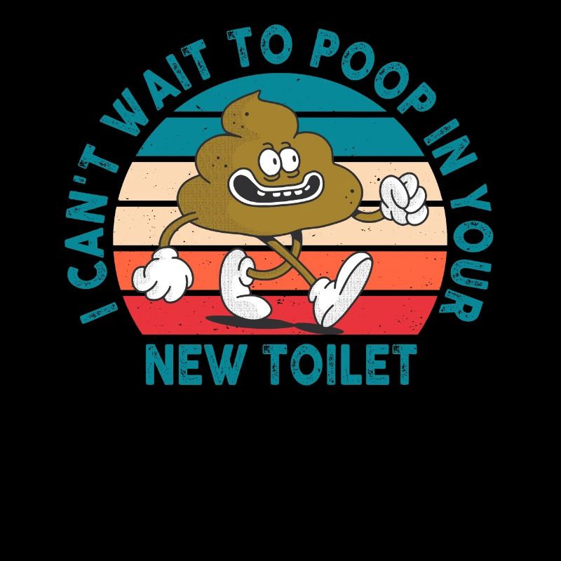 J’ai hâte de faire caca dans tes nouvelles toilettes