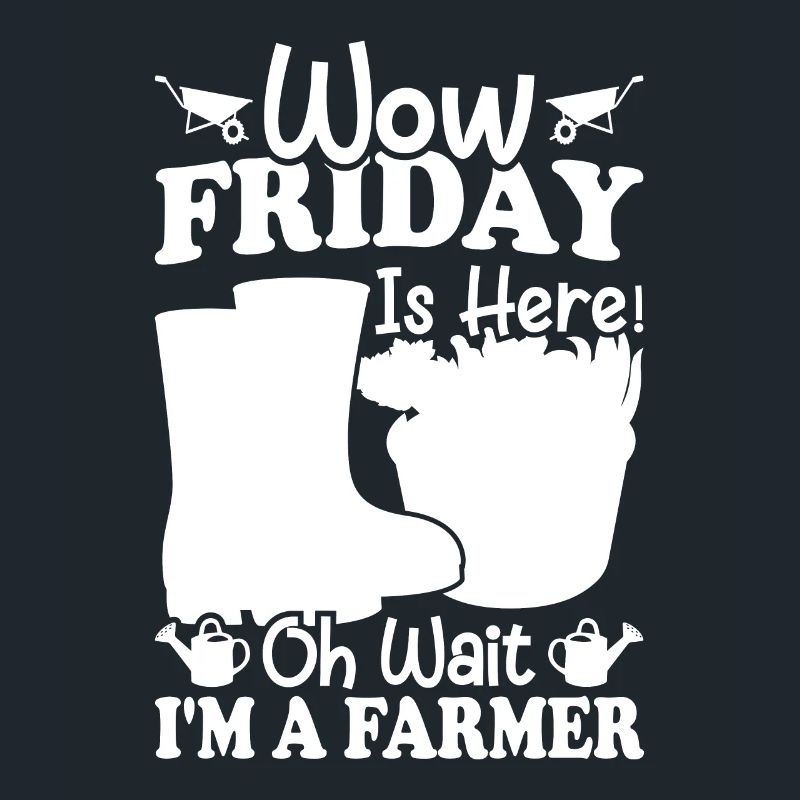 Wow Freitag ist hier Oh warte ich bin ein Farmer -