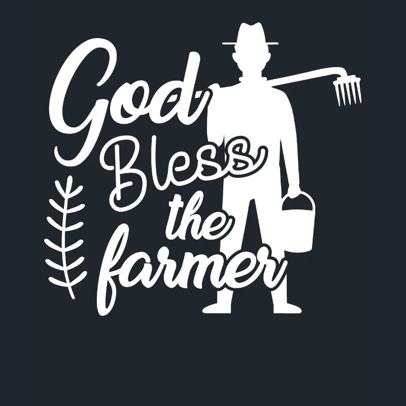 God bless the farmer -