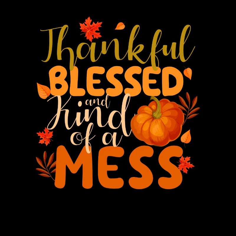 Dankbar Gesegnet Und Irgendwie Ein Durcheinander