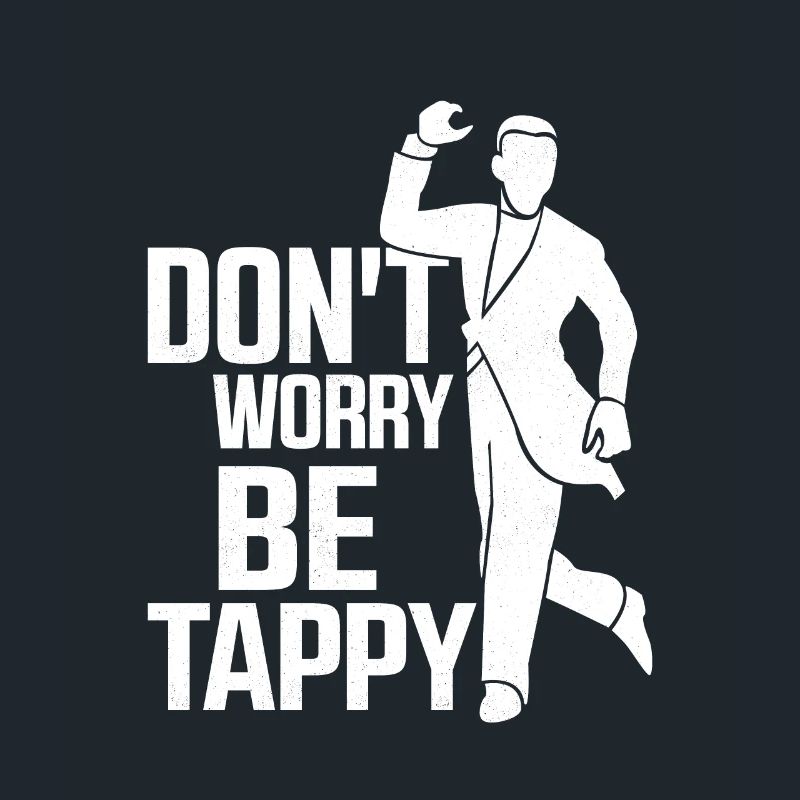 Don't Worry Be Tappy Tap Dancer Tap Dance