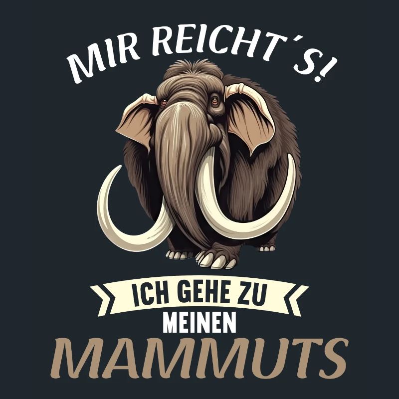 Ich mag halt einfach Mammuts Mammut