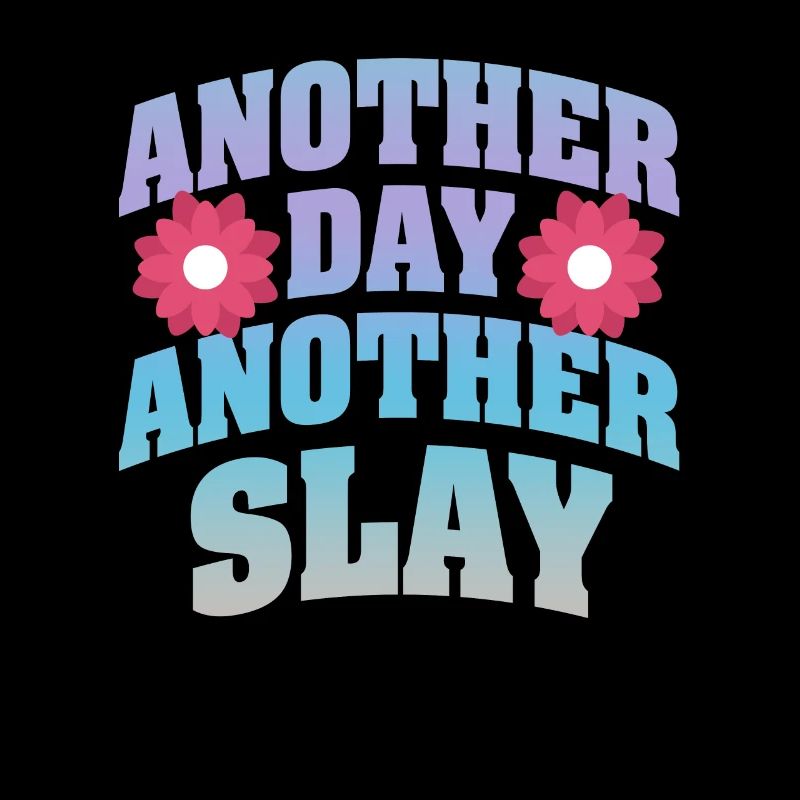 Ein anderer Tag, ein weiterer Slay, motivierend