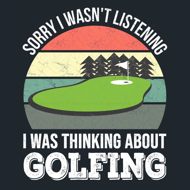 Désolé de ne pas écouter, j’étais Golf