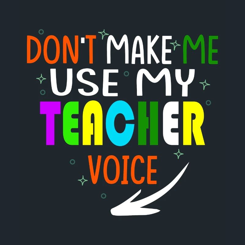 Ne me faites pas utiliser ma voix de professeur