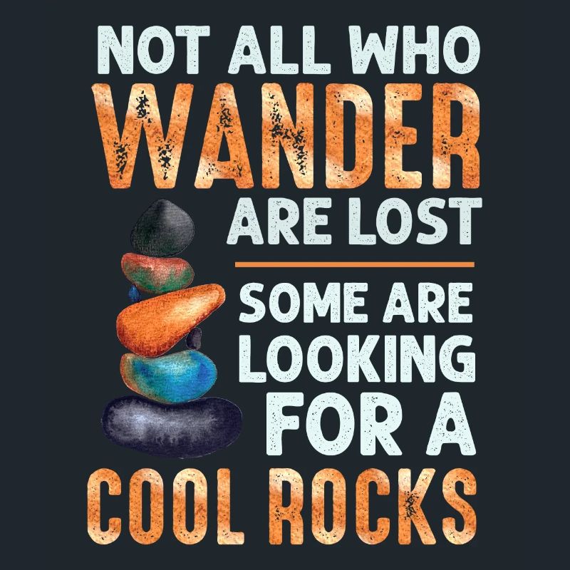 Wander Some Looking For Cool Rocks