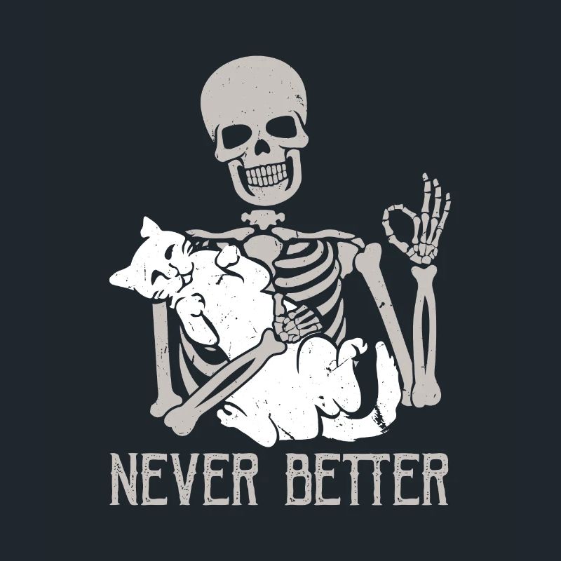 Never Better Skeleton Holding Cat