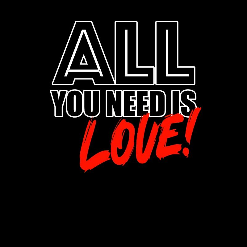 All you need is love!