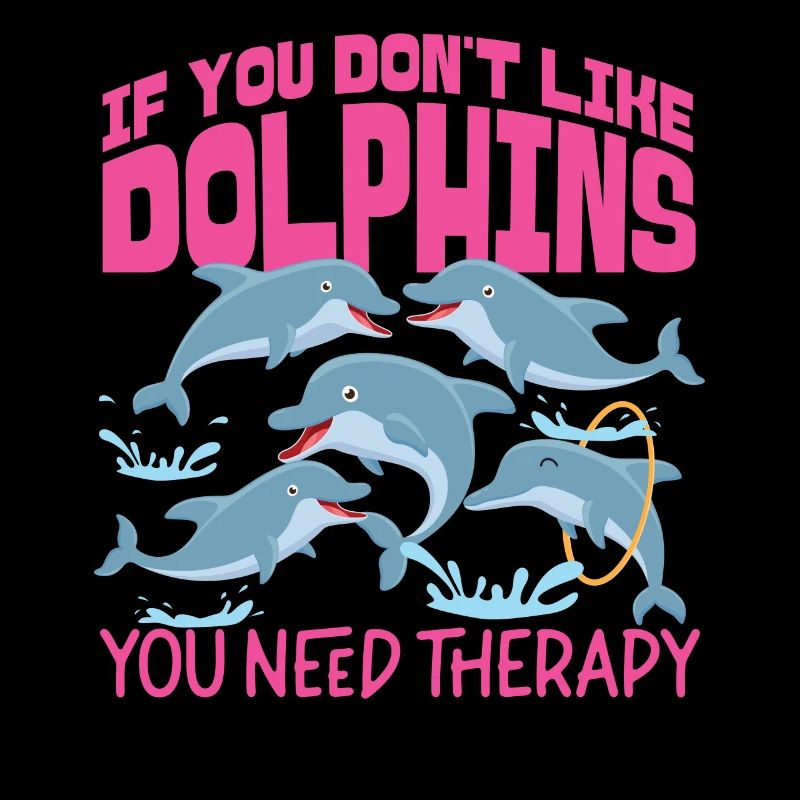Dolphin If You Don't Like Dolphins
