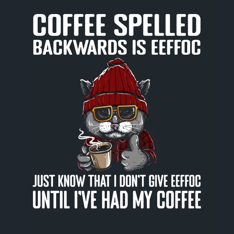 Coffee Spelled Backwards Is Eeffoc Cats & Coffee