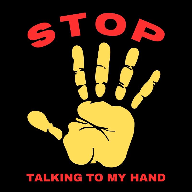 Stop Parle à ma main- Design de main drôle