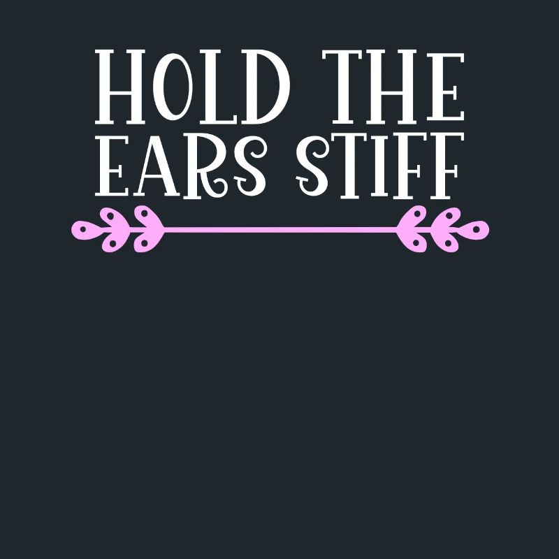Hold the ears stiff Denglisch