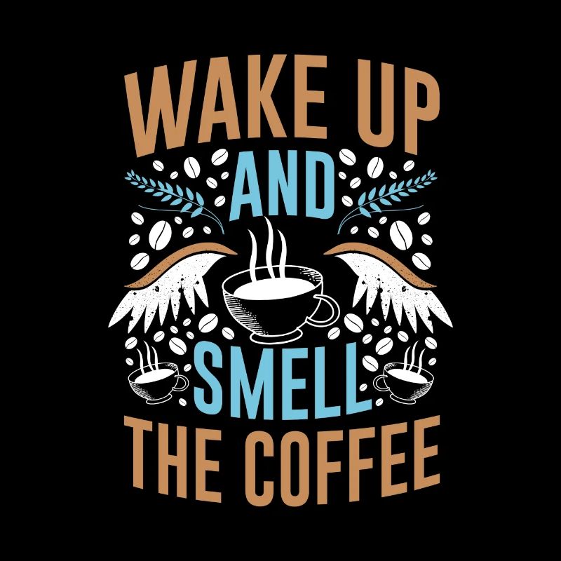 Réveillez-vous et sentez l’odeur du café