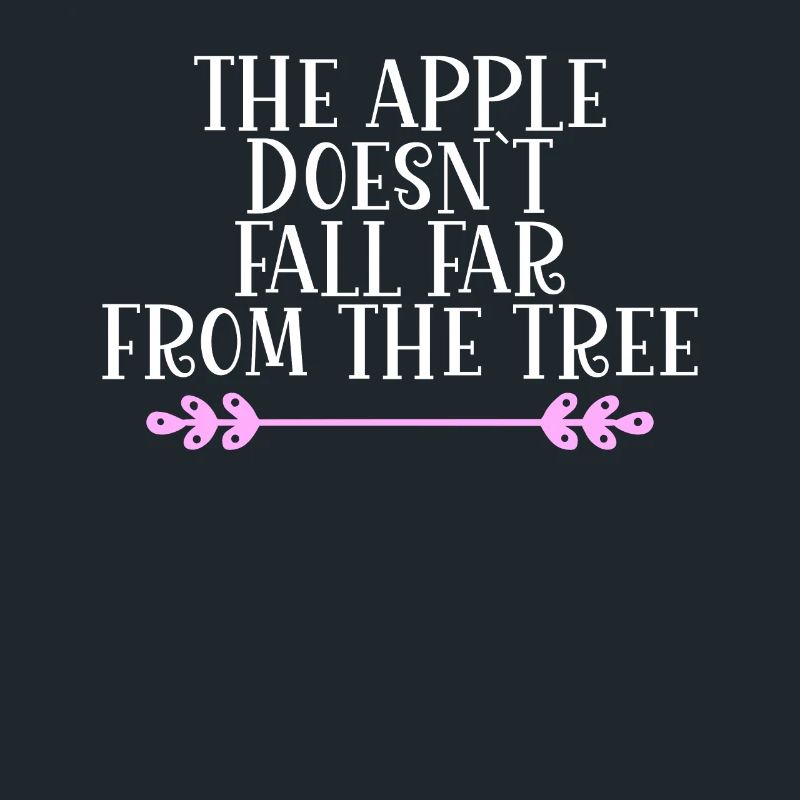 The Apple doesn ́t fall far from the Tree Denglisch