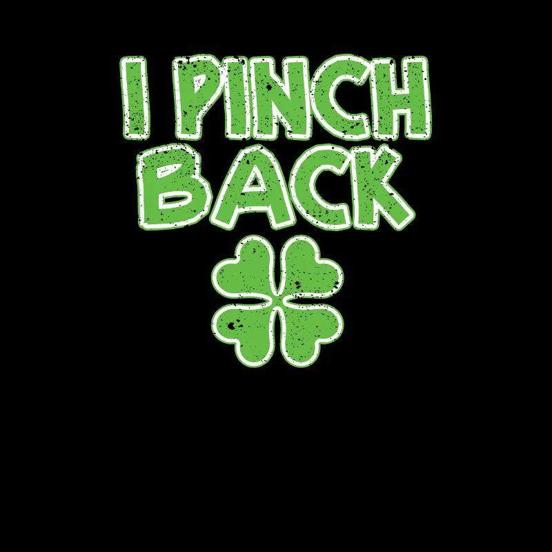 I Pinch Back Funny St. Patrick's Day Party