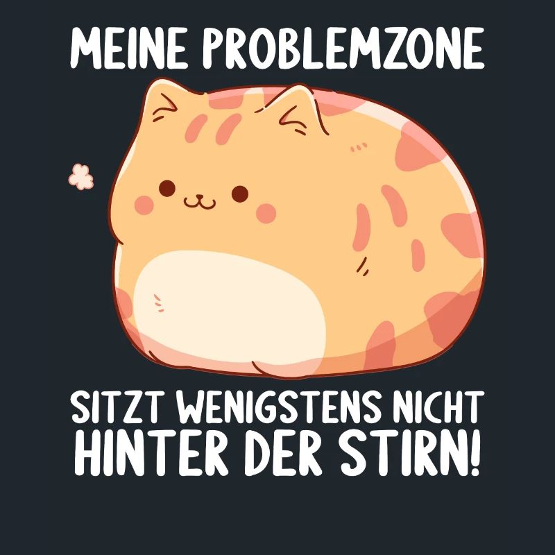 Meine Problemzone sitzt nicht hinter der Stirn