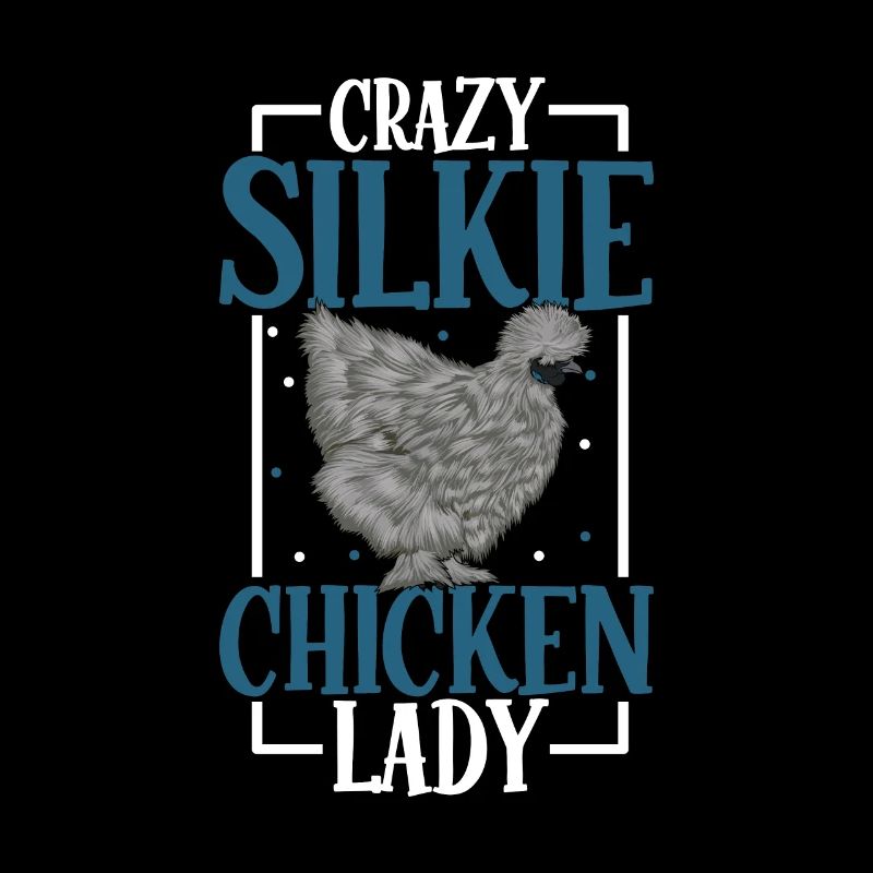 Crazy Silkie Chicken Lady - Silky Chicken