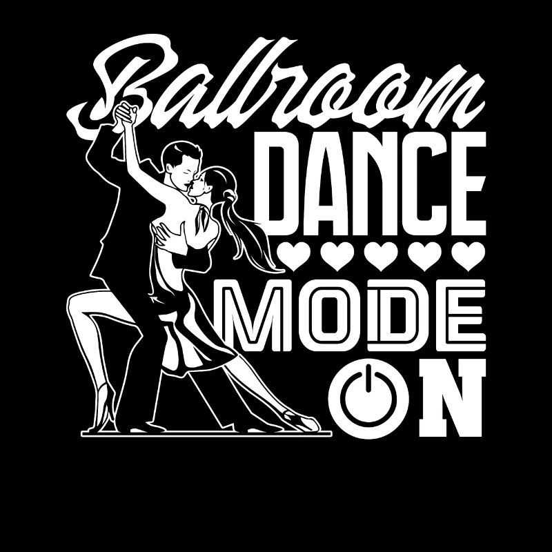 Ballroom Dancer Ballroom Dance Mode On