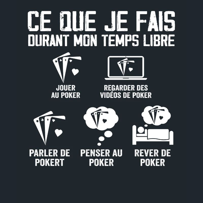 Ce Que je Fais Durant Mon Temps Libre Poker