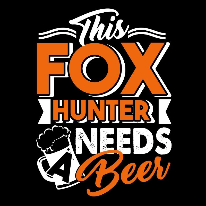 Fox Hunter Fox Hunter Needs A Beer