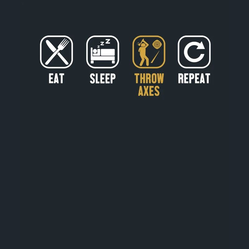 Eat Sleep Throw Axes Repeat Axe Throwing Game Axe