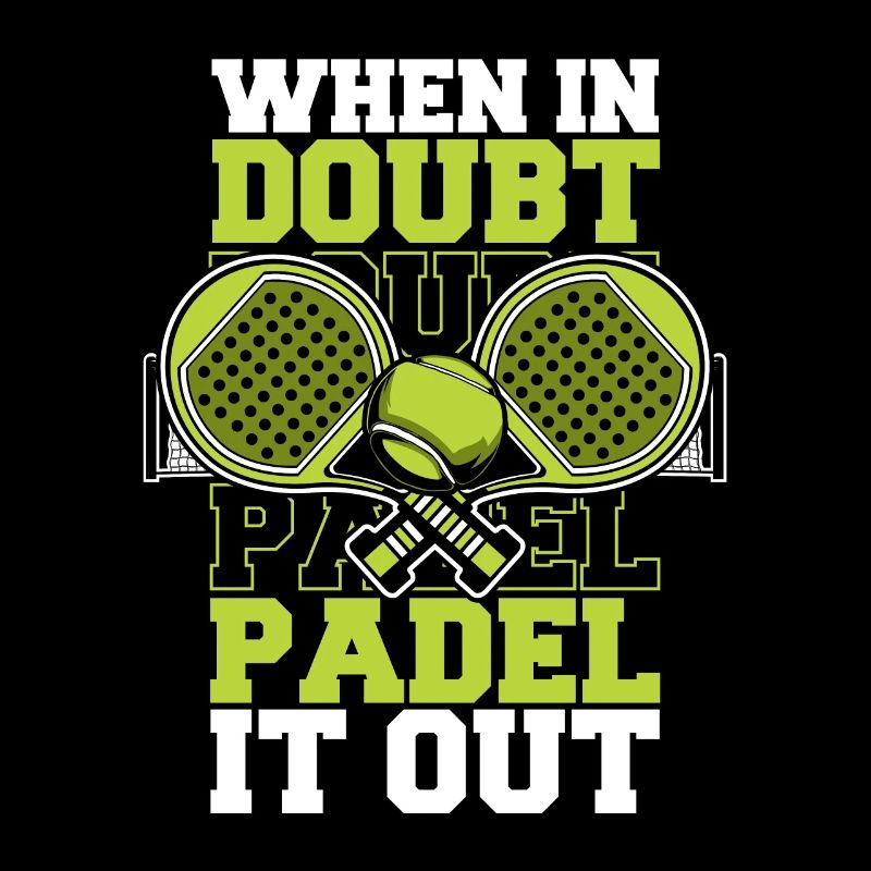 When In Doubt Padel It Out Paddleball Paddle