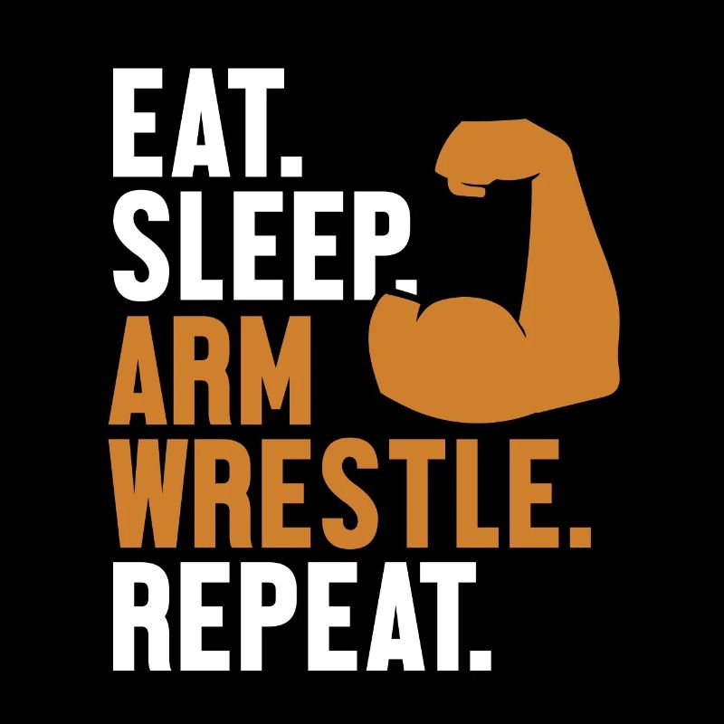 Eat Sleep Arm Wrestle Repeat Exercise Trainer Arm