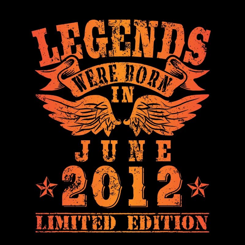 Legends were born in Juni 2012 Geburtstag