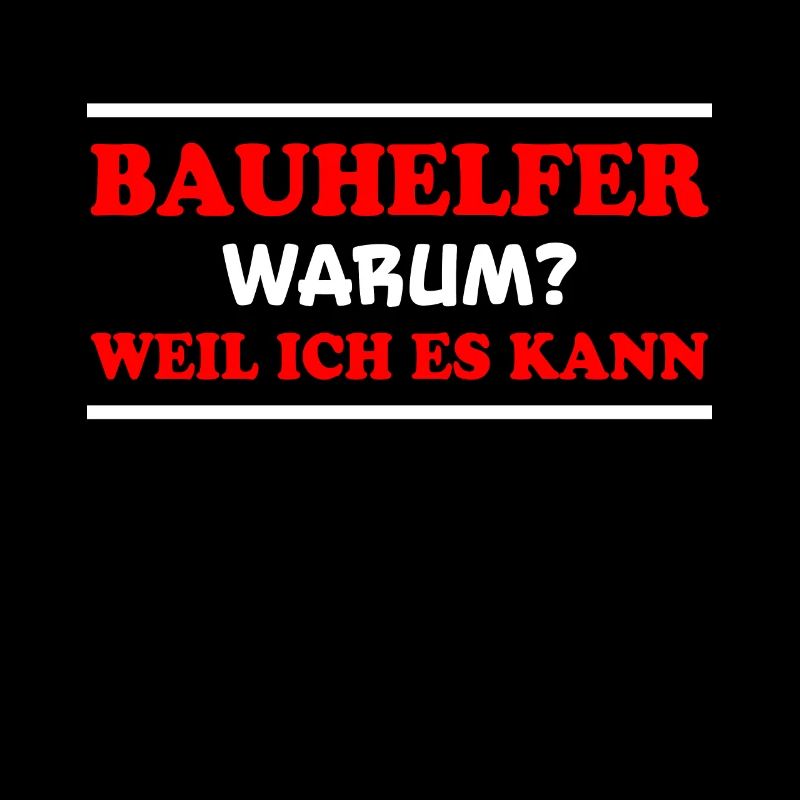 Bauhelfer Spruch Beruf Lustiges Bauhelfer Geschenk