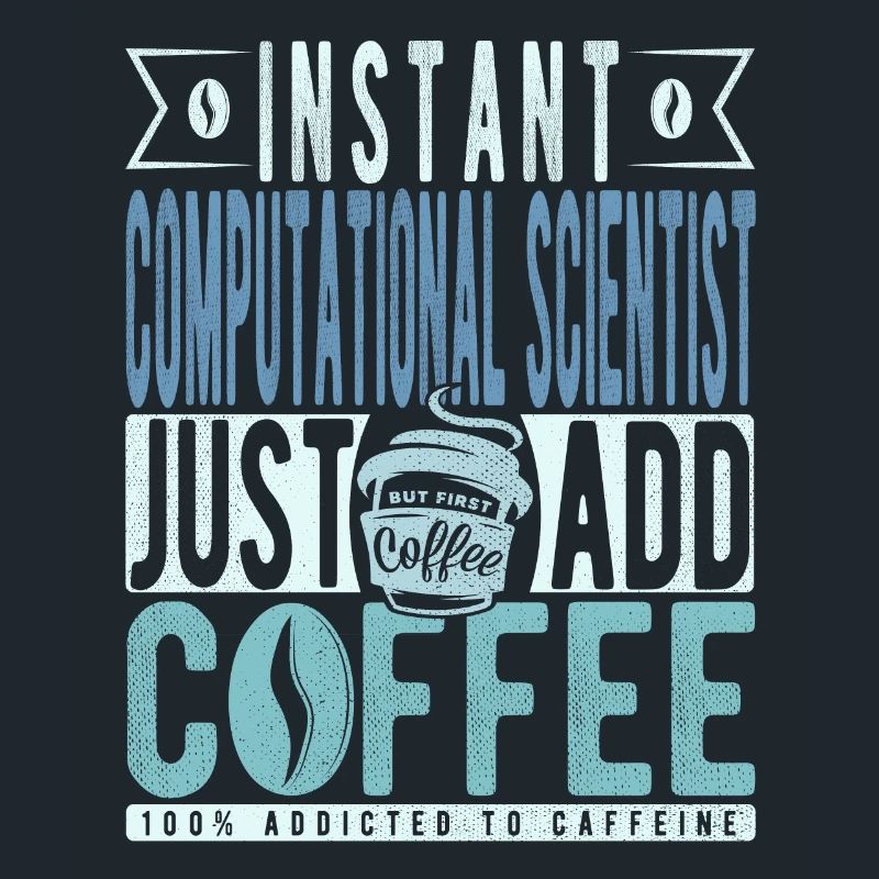 Instant Computational Scientist Just Add Coffee