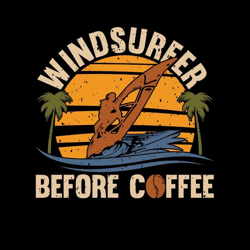 Windsurfer Before Coffee Surfing Coffee Lover
