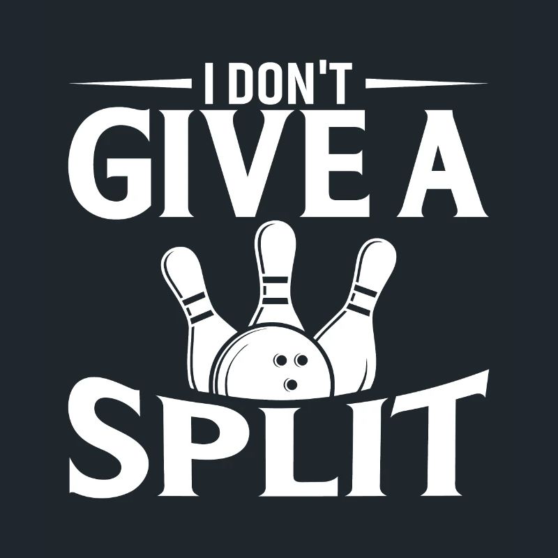 I Don't Give A Split