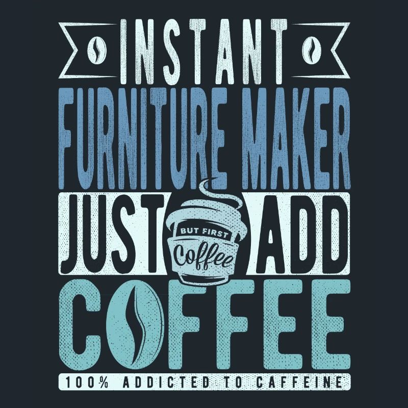 Fabricant de meubles instantané Il suffit d’ajouter du café