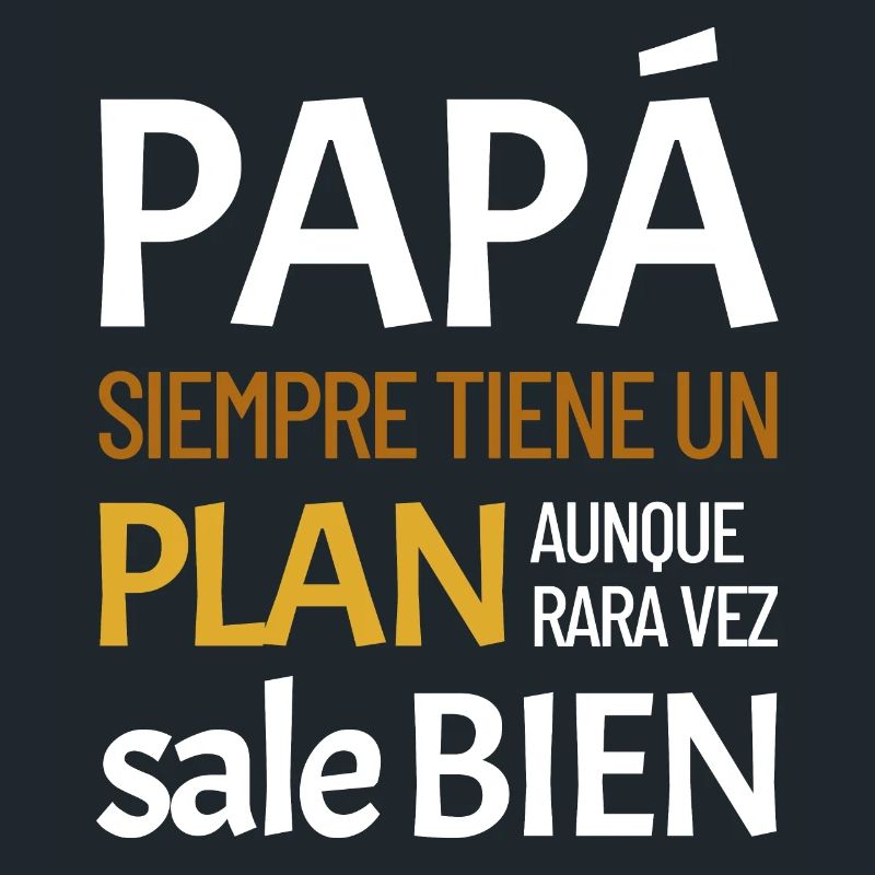 Daddy always has a plan