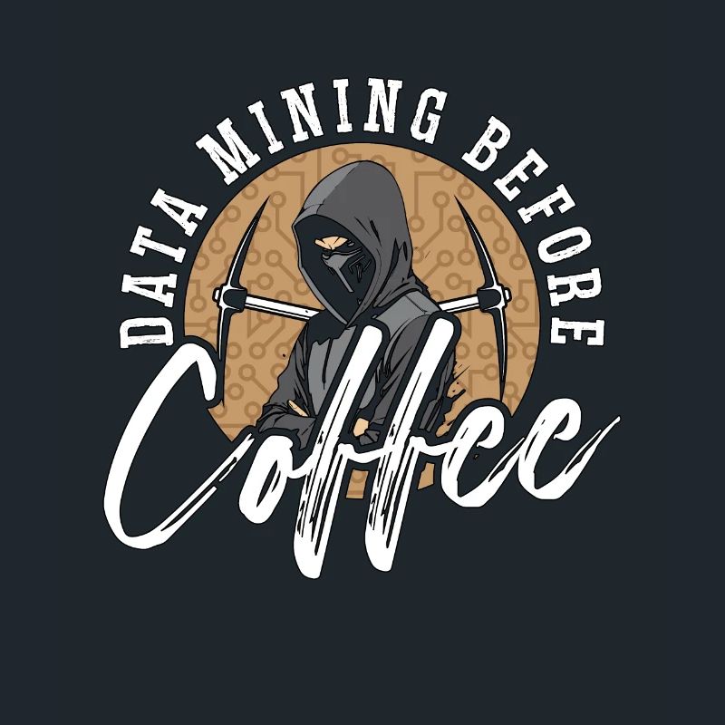 Data Mining Before Coffee Programmer Coffee Lover