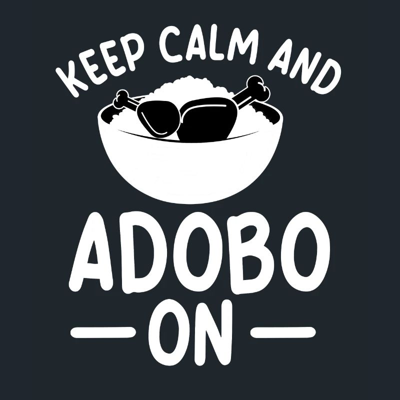 Keep Calm And Adobo On