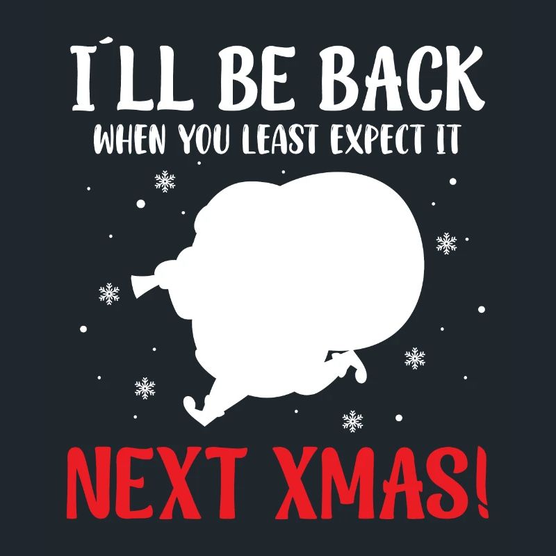 I´ll Be Back When You Least Expect It. Next Xmas!