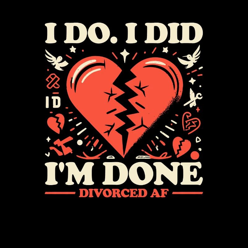 I Do. I Did. I'm Done. Divorced AF