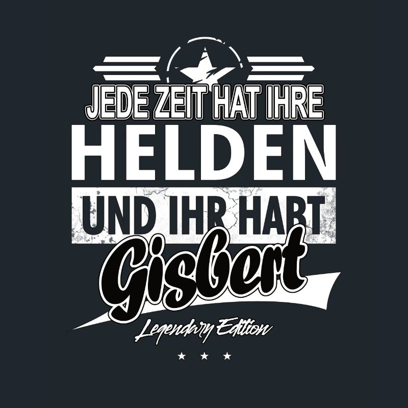 Every era has its heroes You have Gisbert