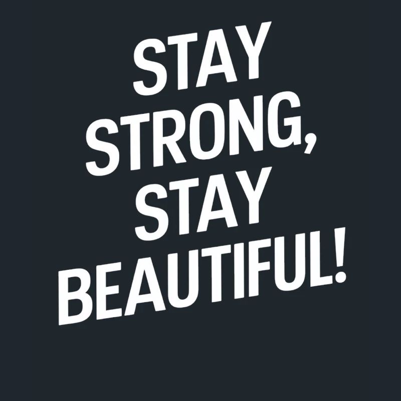 Bleib Stark Bleib Wunderschön Motivation