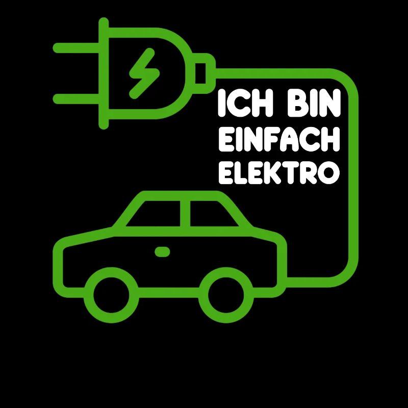Ich bin einfach Elektro lustige Elektroauto Spruch