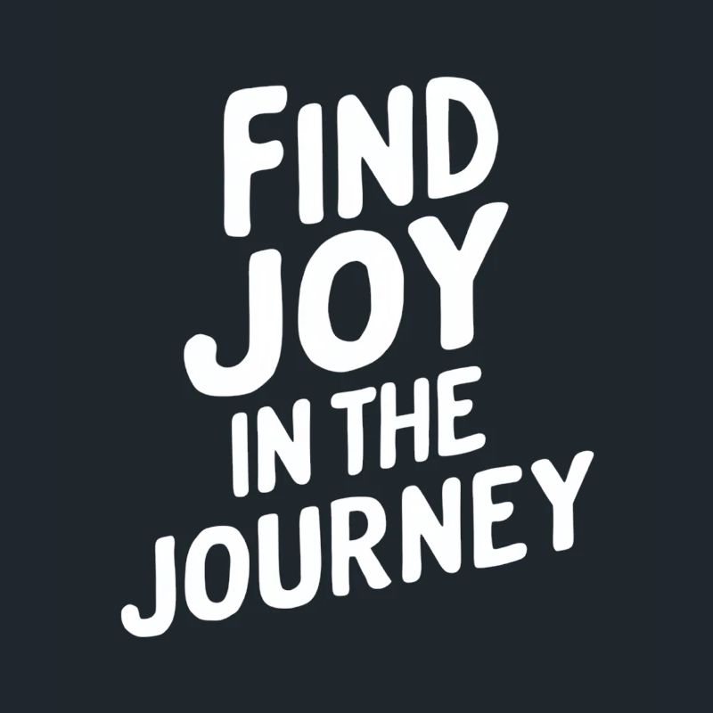 Find joy on your way