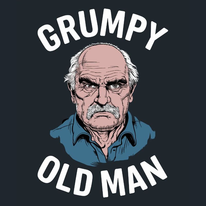 Grumpy Old Man Funny Saying